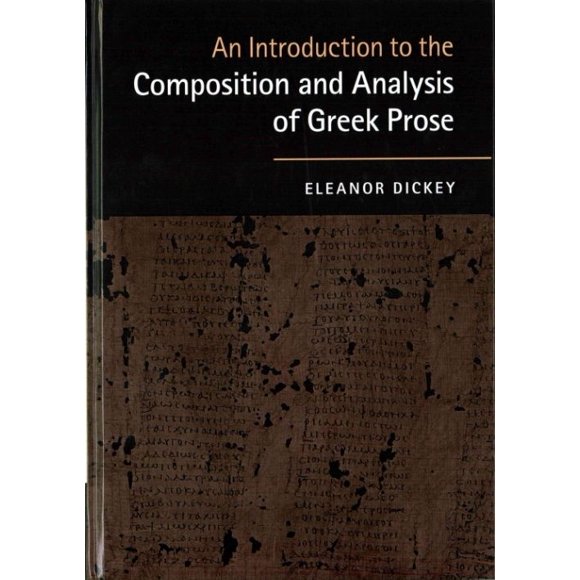 An Introduction to the Composition and Analysis of Greek Prose