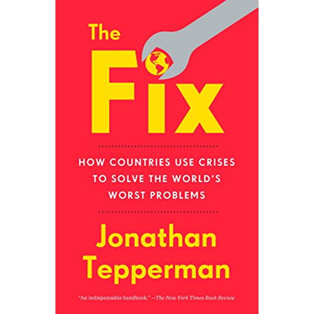La Solution: Comment les Pays Utilisent les Crises pour Résoudre les Pires Problèmes du Monde