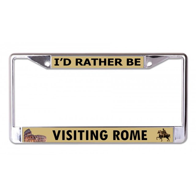Je Préférerais Visiter le Cadre de Plaque de Chrome License de Rome