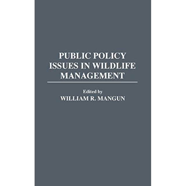 Public Policy Issues in Wildlife Management: (Contributions in Political Science)