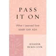 thumbnail image 1 of Pass It on: What I Learned from Mary Kay Ash, 1 of 1