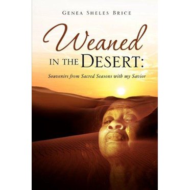 Weaned in the Desert