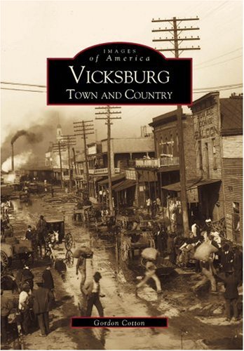 Vicksburg: Ville et Campagne (MS) (Images d'Amérique)