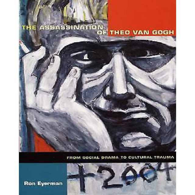 Assassinat de Theo van Gogh: de la Drame Sociale au Traumatisme Culturel