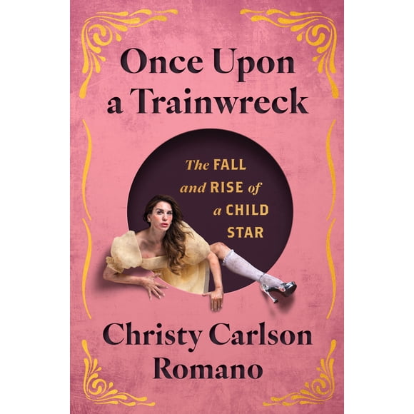 New and Trending: Once Upon A Trainwreck By Christy Carlson Romano