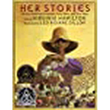 Her Stories: African American Folktales, Fairy Tales, and True Tales (Coretta Scott King Author Award Winner)