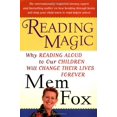 thumbnail image 1 of Reading Magic: Why Reading Aloud to Our Children Will Change Their Lives Forever, 1 of 1