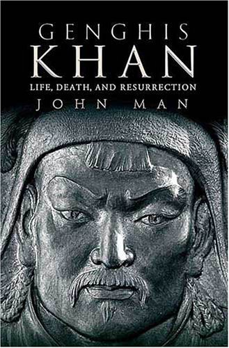Gengis Khan: Life, Death, and Resurrection