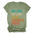 thumbnail image 3 of Funny Family Matching T-Shirt My Son In Law Is My Favorite Child Print Tee, 3 of 3