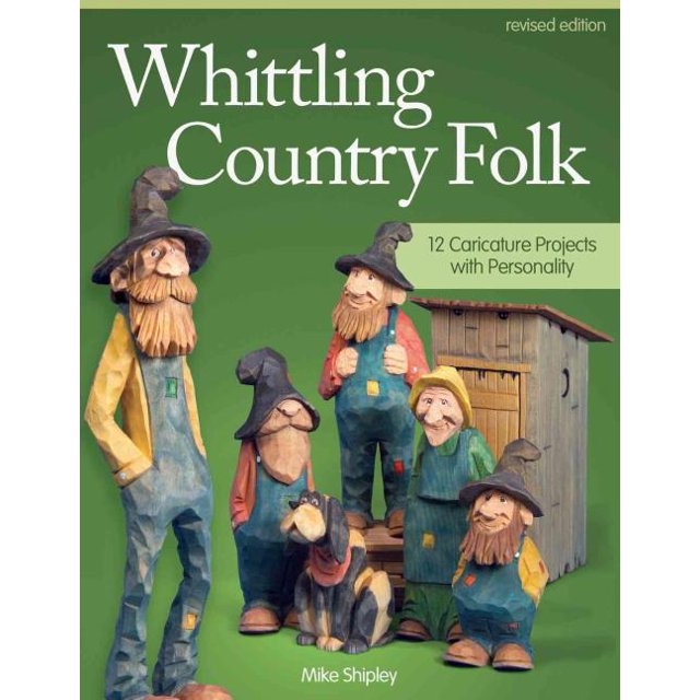 Whittling Country Folk, Mike Shipley Paperback