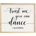 thumbnail image 2 of Trust Me You Can Dance, Alcohol Wedding Sign Dance Floor Decor Party Print Signage, 2 of 2
