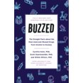 thumbnail image 2 of Buzzed: les Faits Directs sur les Drogues les Plus Consommées et Abusées de l'Alcool à l'Extase, Cinquième Édition, 2 of 2