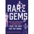 thumbnail image 1 of Des Gemmes Rares, Comment Quatre Générations de Femmes Ont Ouvert la Voie à la WNBA, 1 of 2
