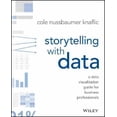 thumbnail image 1 of Storytelling with Data: A Data Visualization Guide for Business Professionals, 1 of 2