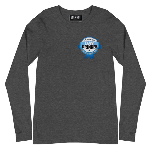 Certified Day Drinker #4 Unisex Long Sleeve Tee
