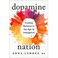 thumbnail image 1 of Dopamine Nation HARDCOVER 2021 by Dr. Anna Lembke, 1 of 3