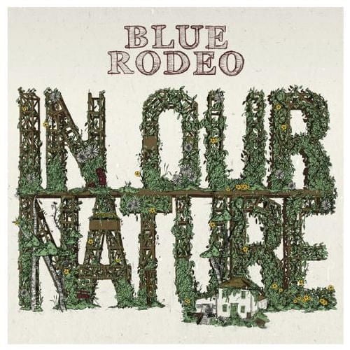 Blue Rodeo - In Our Nature