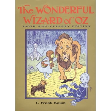 The Wonderful Wizard Of Oz (100th Anniversary Edition)