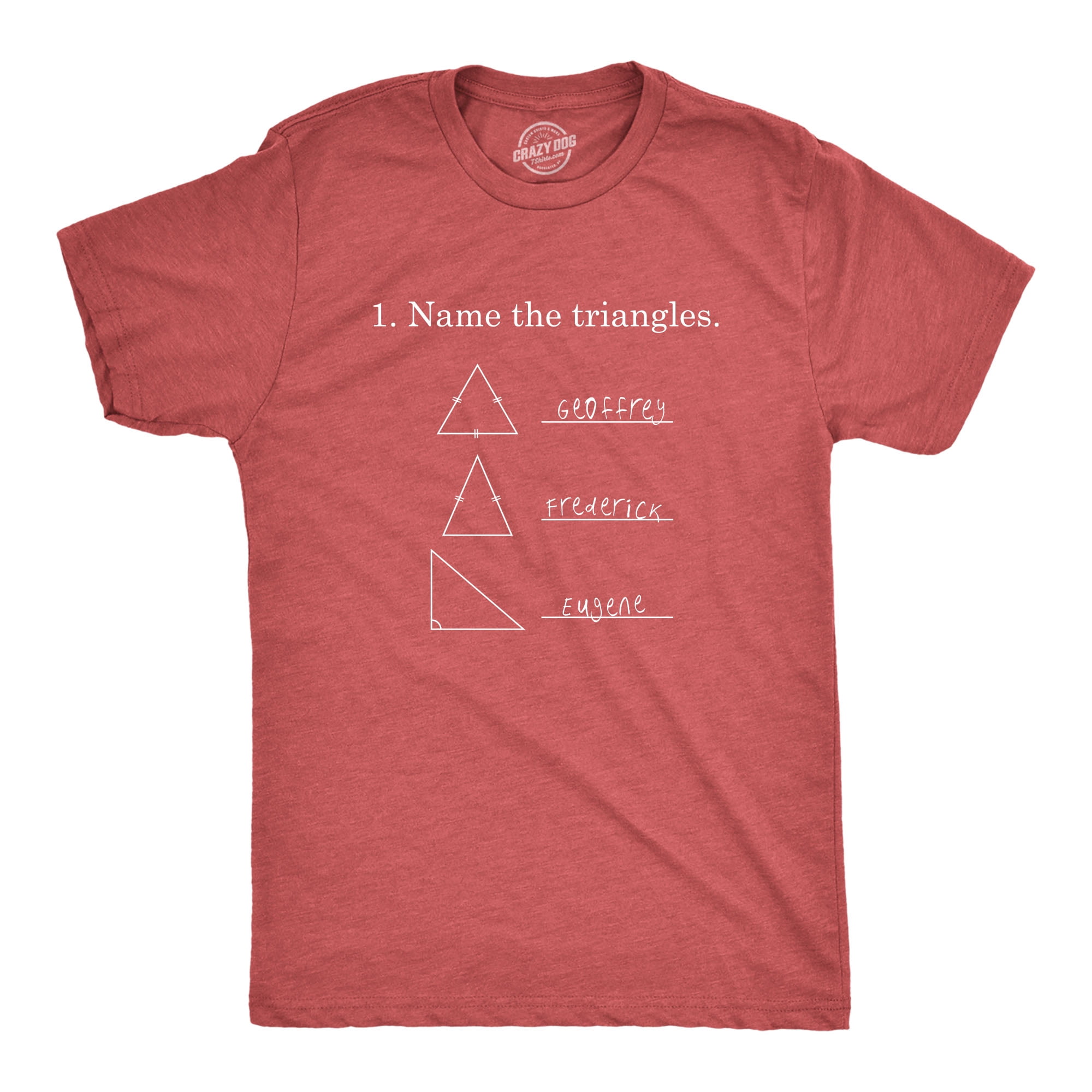 Mens Name The Triangles Funny Math T Shirt Sarcasm Novelty I Love Math Graphic (Red) - 3XL