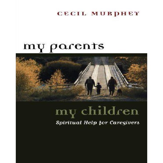 Mes Parents, Mes Enfants: Aide Spirituelle pour les Soignants