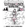 thumbnail image 1 of Babymouse #7: Skater Girl, 1 of 3