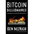 thumbnail image 1 of Bitcoin Milliardaires: une Histoire Vraie de Génie, de Trahison et de Rédemption, 1 of 3