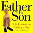 thumbnail image 1 of Father to Son: Life Lessons on Raising a Boy, 1 of 2