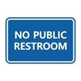 thumbnail image 2 of Signs ByLITA Classic Framed No Public Restroom (Blue) - Large 1 Pack, 2 of 4