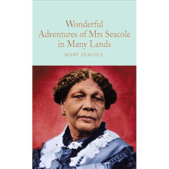 The Wonderful Adventures of Mrs Seacole in Many Lands