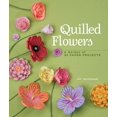 thumbnail image 1 of Quilled Flowers: A Garden of 35 Projects, 1 of 1