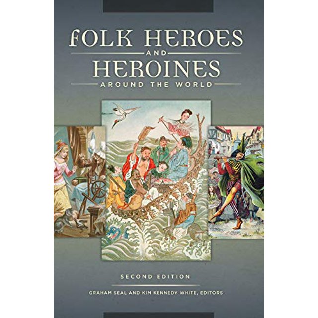 Folk Heroes and Heroines around the World, 2nd Edition