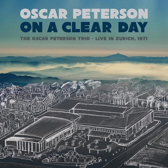 BF 2022 - ON A CLEAR DAY: THE OSCAR PETERSON TRIO - LIVE IN ZURICH 1971 (2LP SET)