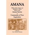 thumbnail image 1 of Amana: William Rufus Perkins et Barthinius L. Wick Histoire de la Société Amana, Ou Communauté d'Inspiration Véritable, 1 of 2
