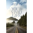 thumbnail image 1 of Your Vivid Life: An Invitation to Live a Radically Authentic Life, 1 of 4