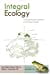 Écologie Intégrale, Unir Plusieurs Perspectives sur le Monde Naturel