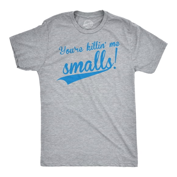 Mens You're Killing Me Smalls T shirt Funny Baseball Cool Novelty Tees Humor (Light Heather Grey) - L