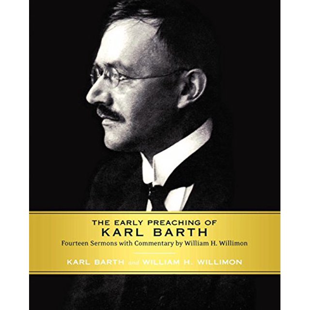 La Prédication de Karl Barth: Quatorze Serments avec Commentaires de William H. Willimon