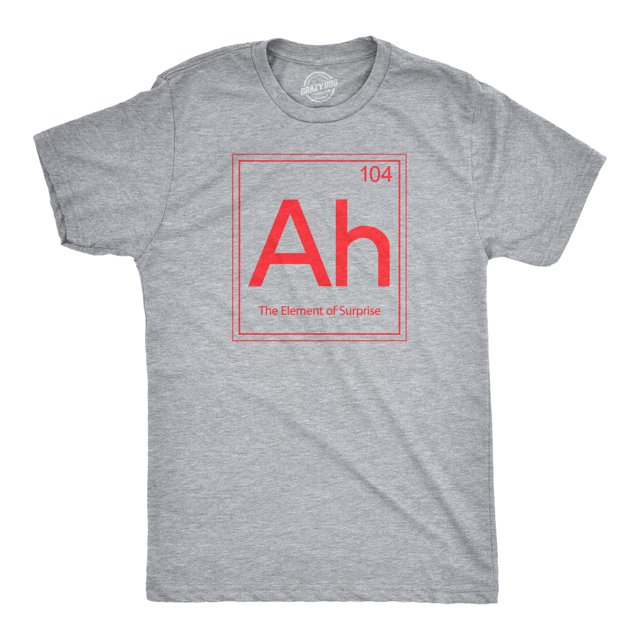 Ah! The Element Of Surprise T Shirt Funny Sarcastic Science Periodic Table Tee (Heather Grey) - XXL