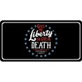 thumbnail image 1 of Give Me Liberty Or Death Photo License Plate, 1 of 1