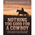 thumbnail image 1 of Nothing Too Good for a Cowboy, 1 of 1