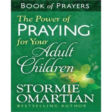 The Power of Praying? for Your Adult Children Book of Prayers