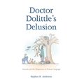 thumbnail image 1 of Doctor Dolittles Delusion: les Animaux et le Singularité du Langage Humain, 1 of 1