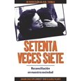 thumbnail image 1 of Setenta Veces Siete: Reconciliation en Nuestra Sociedad, 1 of 3