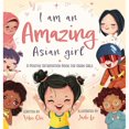 thumbnail image 1 of I Am An Amazing Asian Girl: A Positive Affirmation Book For Asian Girls, 1 of 2