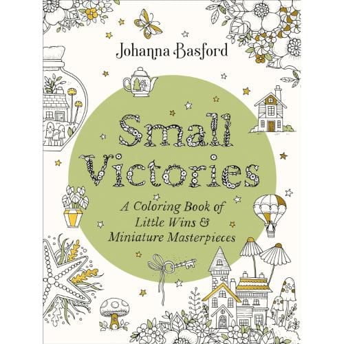 Small Victories A Coloring Book of Little Wins and Miniature Masterpieces