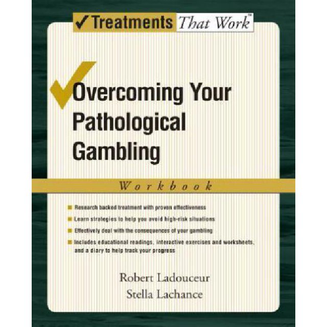 Overcoming Your Pathological Gambling By Ladouceur, Robert/ Lachance, Stella