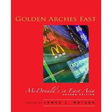Golden Arches East: McDonald's in East Asia