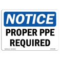 thumbnail image 1 of SignMission OS-NS-D-1014-L-17898 Notice Proper PPE Required OSHA Decal Sign, 1 of 4
