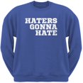 thumbnail image 1 of Haters gonna Hate Royal Chandail à Col Rond pour Adulte, 1 of 1
