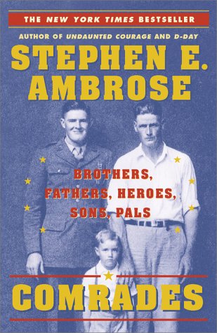 Comrades: Brothers, Fathers, Heroes, Sons, Pals